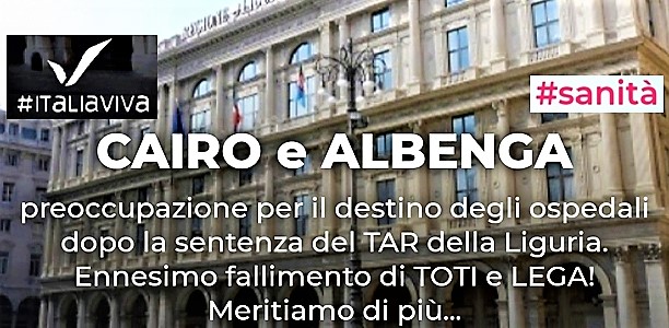 Ospedali Cairo e Albenga, uscite le motivazioni del Tar e le opposizioni si scatenano