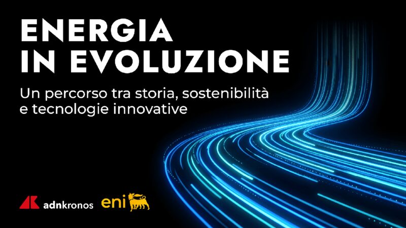 Sostenibilità, Eni e Adnkronos presentano podcast ‘Energia in Evoluzione’